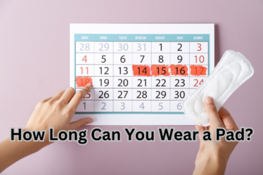 How Long can you Wear a Pad?